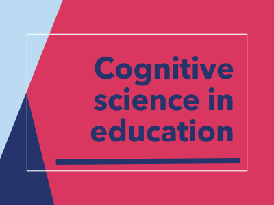 Cognitive science in education
