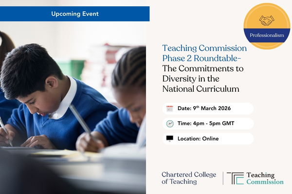 Teaching Commission Phase 2 Roundtable- The Commitments to Diversity in the National Curriculum