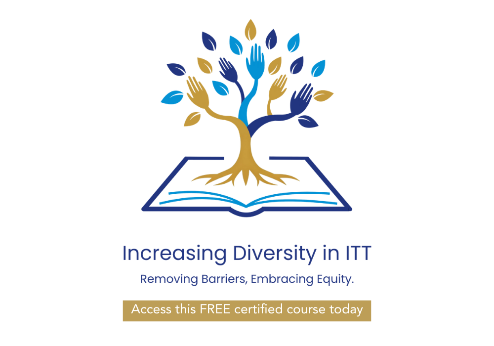 Mission 44 increasing diversity in ITT course - Removing Barriers, Embracing Equity.